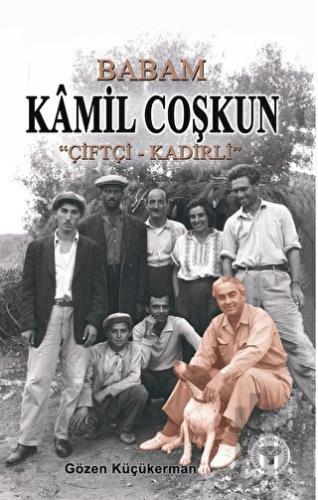 Babam Kamil Coşkun “Çiftçi-Kadirli”