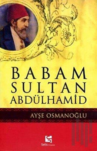 Babam Sultan Abdülhamid