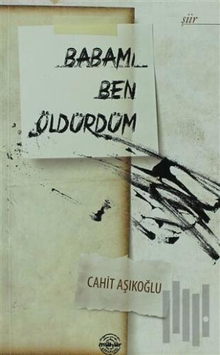 Babamı Ben Öldürdüm