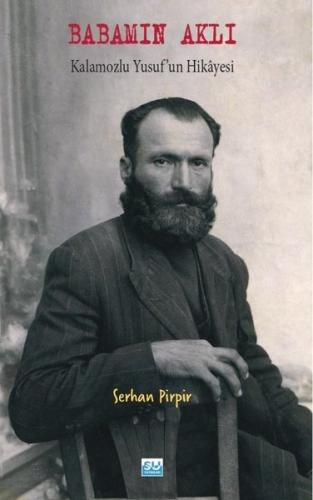 Babamın Aklı: Kalamozlu Yusuf'un Hikayesi | Kitap Ambarı