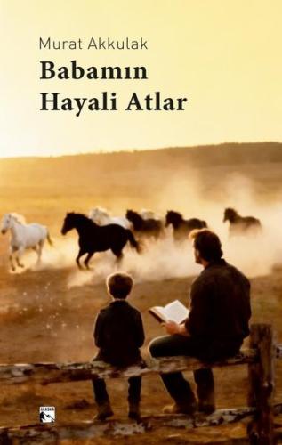 Babamın Hayali Atlar | Kitap Ambarı