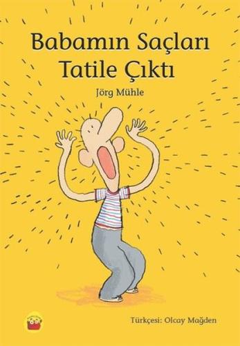 Babamın Saçları Tatile Çıktı | Kitap Ambarı