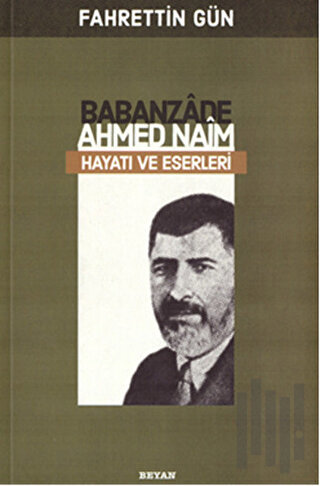 Babanzade Ahmed Naim | Kitap Ambarı