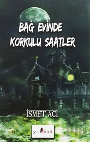 Bağ Evinde Korkulu Saatler