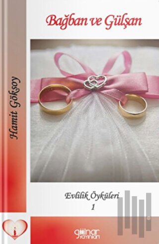 Bağban Ve Gülşan Evlilik Öyküleri - 1