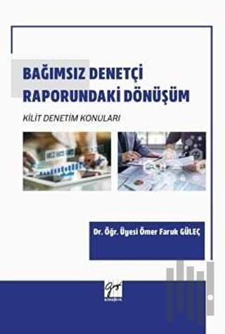 Bağımsız Denetçi Raporundaki Dönüşüm Kilit Denetim Konuları