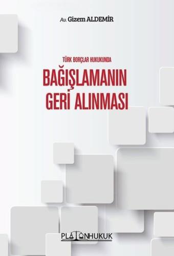 Bağışlamanın Geri Alınması - Türk Borçlar Hukukunda