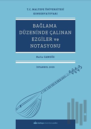 Bağlama Düzeninde Çalınan Ezgiler Ve Notasyonu | Kitap Ambarı