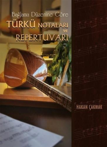 Bağlama Düzenine Göre Türkü Notaları ve Repertuvarı (Ciltli)