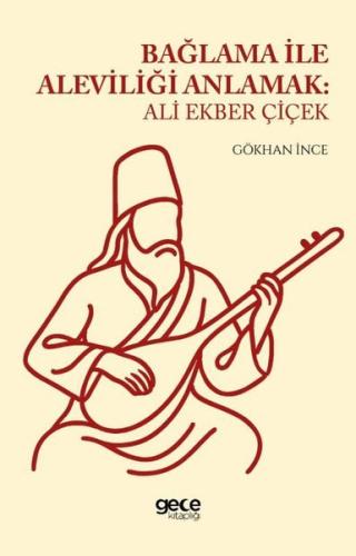 Bağlama İle Aleviliği Anlamak: Ali Ekber Çiçek | Kitap Ambarı