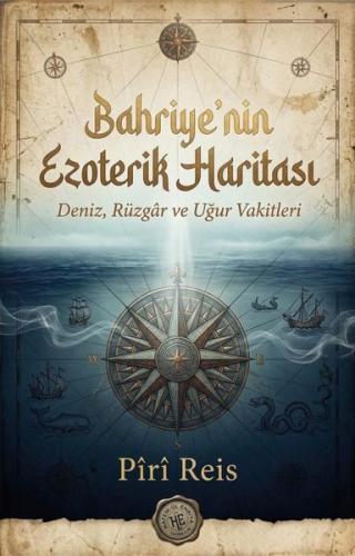 Bahriye'nin Ezoterik Haritası - Deniz Rüzgar ve Uğur Vakitleri