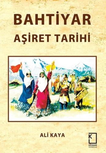 Bahtiyar Aşiret Tarihi (Ciltli) | Kitap Ambarı