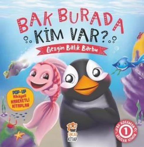 Bak Burada Kim Var-Gezgin Balık Barbu-PopUp İle Keşfet (Ciltli)