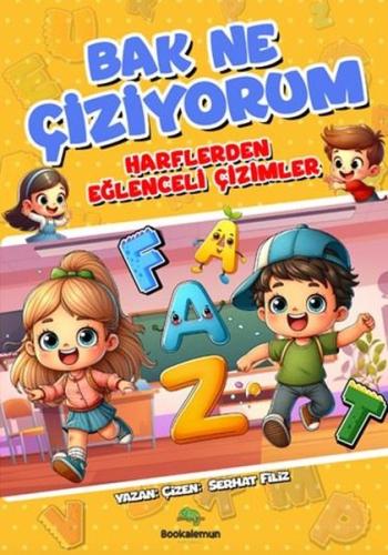 Bak Ne Çiziyorum - Harflerden Eğlenceli Çizimler | Kitap Ambarı