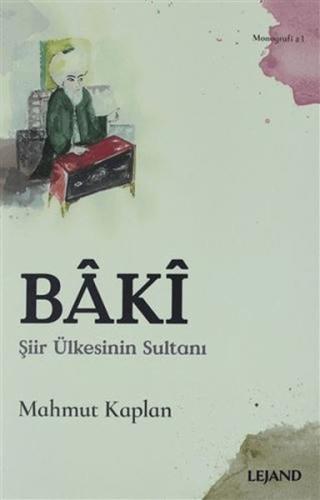 Baki Şiir Ülkesinin Sultanı | Kitap Ambarı