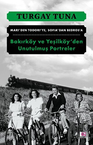 Bakırköy ve Yeşilköy'den Unutulmuş Portreler | Kitap Ambarı