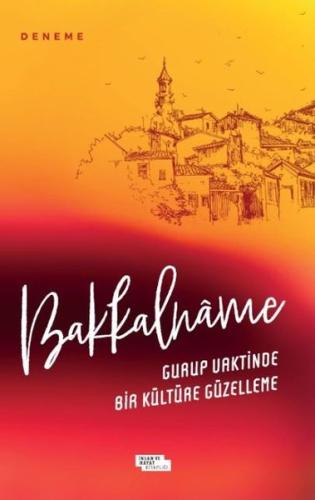 Bakkalname: Gurup Vaktinde Bir Kültüre Güzelleme | Kitap Ambarı