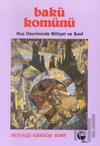 Bakü Komünü Rus Devriminde Milliyet ve Sınıf | Kitap Ambarı