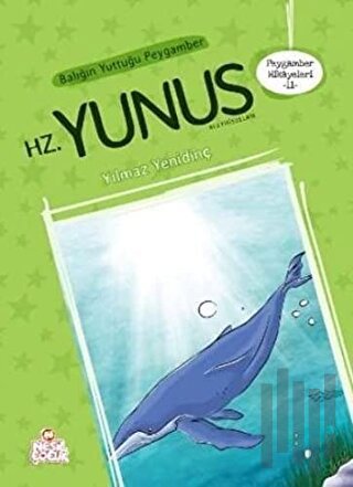 Balığın Yuttuğu Peygamber Hz. Yunus Aleyhisselam | Kitap Ambarı