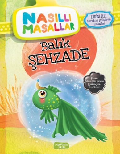 Balık Şehzade - Nasıllı Masallar (Etkinlikli) | Kitap Ambarı