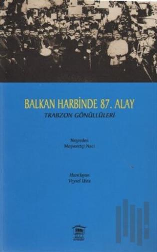 Balkan Harbinde 87. Alay | Kitap Ambarı