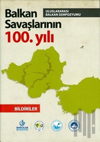 Balkan Savaşlarının 100. Yılı (Ciltli) | Kitap Ambarı