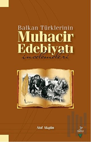 Balkan Türklerinin Muhacir Edebiyatı İncelemeleri | Kitap Ambarı