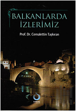 Balkanlarda İzlerimiz