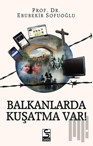 Balkanlarda Kuşatma Var! | Kitap Ambarı