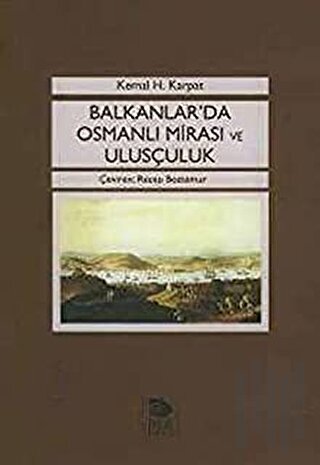 Balkanlar'da Osmanlı Mirası Ve Ulusçuluk | Kitap Ambarı