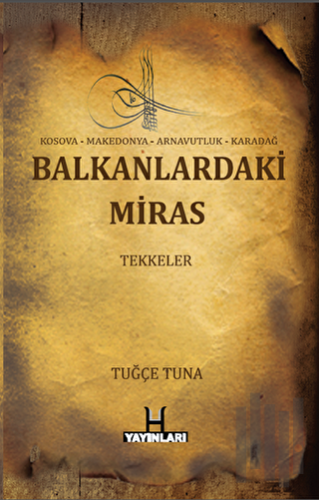 Balkanlardaki Miras : Tekkeler