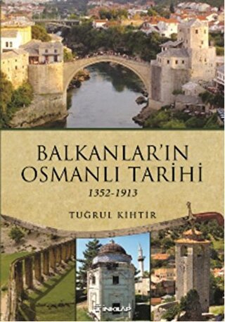 Balkanlar'ın Osmanlı Tarihi (1352-1913) | Kitap Ambarı