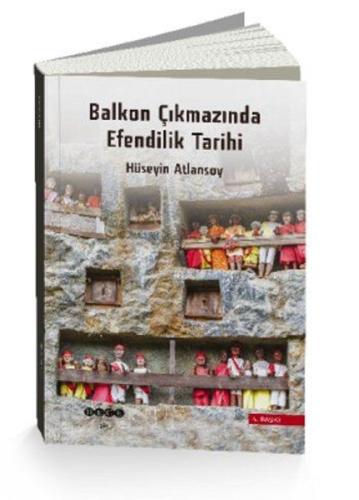 Balkon Çıkmazında Efendilik Tarihi | Kitap Ambarı