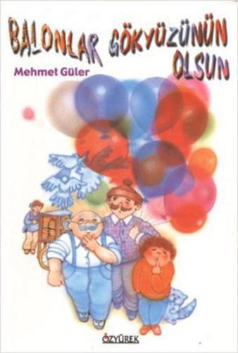 Balonlar Gökyüzünün Olsun | Kitap Ambarı
