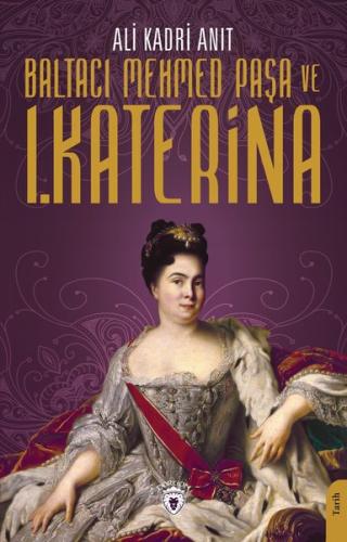 Baltacı Mehmed Paşa ve 1. Katerina | Kitap Ambarı