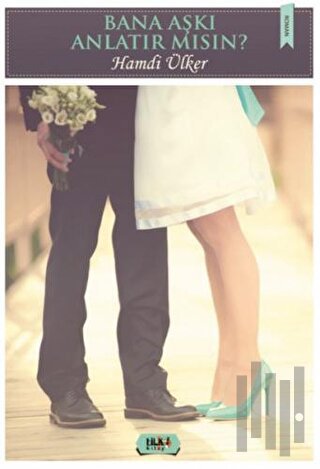 Bana Aşkı Anlatır Mısın?