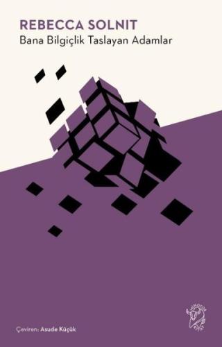 Bana Bilgiçlik Taslayan Adamlar | Kitap Ambarı