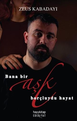 Bana Bir Aşk Borçluydu Hayat | Kitap Ambarı