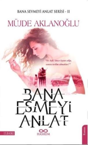 Bana Esmeyi Anlat-Bana Sevmeyi Anlat Serisi 2