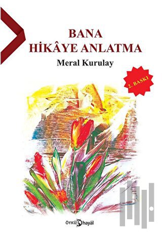 Bana Hikaye Anlatma | Kitap Ambarı