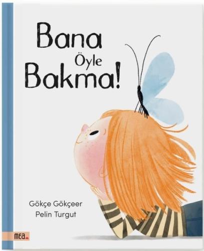 Bana Öyle Bakma!