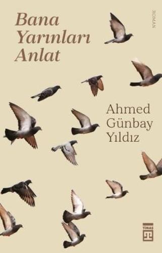 Bana Yarınları Anlat | Kitap Ambarı