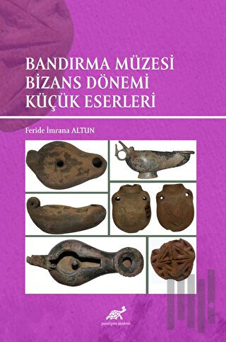Bandırma Müzesi Bizans Dönemi Küçük Eserleri