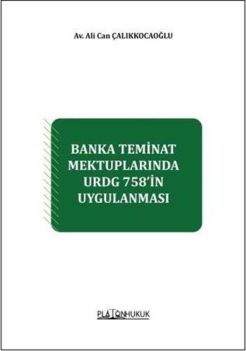 Banka Teminat Mektuplarında URDG 758'in Uygulanması