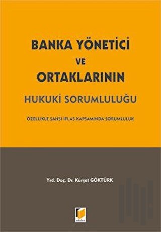 Banka Yönetici ve Ortaklarının Hukuki Sorumluluğu (Ciltli)