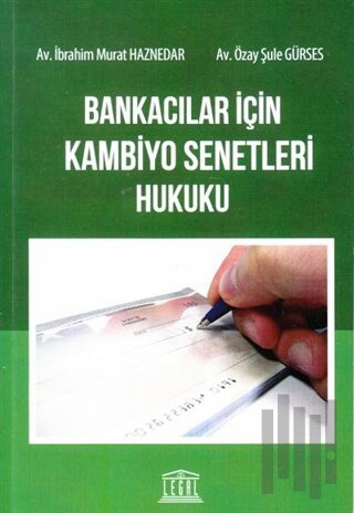 Bankacılar İçin Kambiyo Senetleri Hukuku | Kitap Ambarı