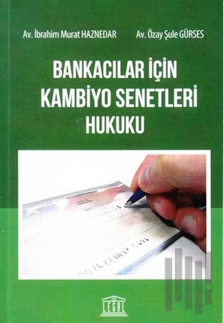 Bankacılar İçin Kambiyo Senetleri Hukuku