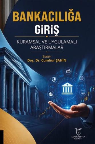 Bankacılığa Giriş - Kuramsal ve Uygulamalı Araştırmalar | Kitap Ambarı