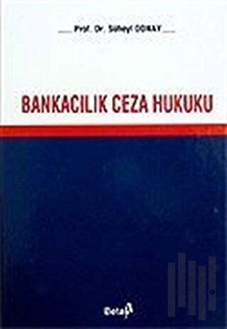 Bankacılık Ceza Hukuku (Ciltli)