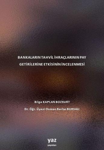 Bankaların Tahvil İhraçlarının Pay Getirilerine Etkisinin İncelenmesi